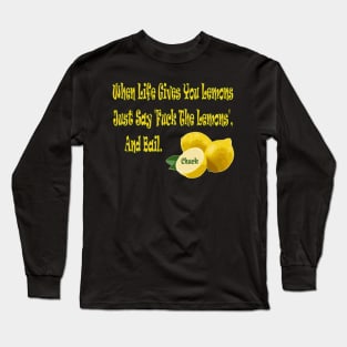 Words To Live By Long Sleeve T-Shirt